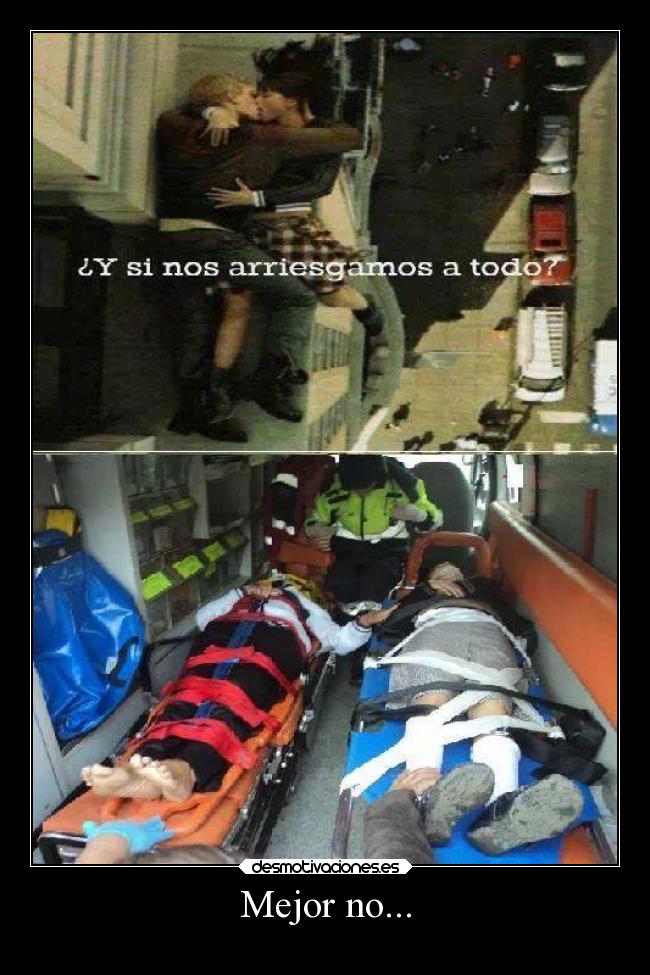 Mejor no... - 