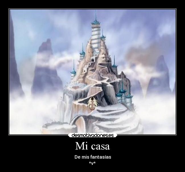 Mi casa - De mis fantasías
*v*