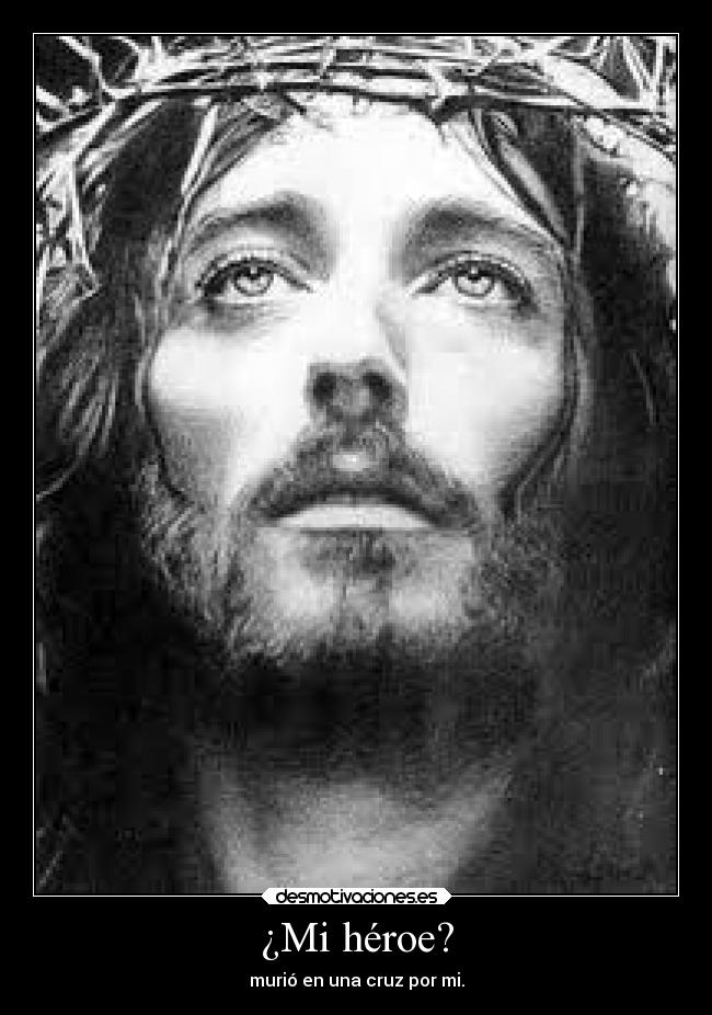 ¿Mi héroe? -