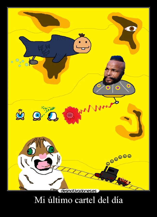 Mi último cartel del día - 