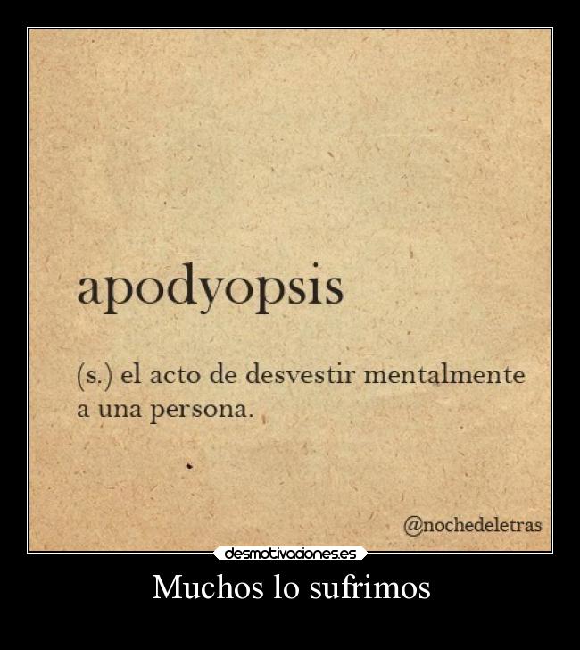 Muchos lo sufrimos -