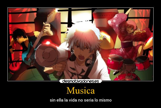 Musica - sin ella la vida no seria lo mismo