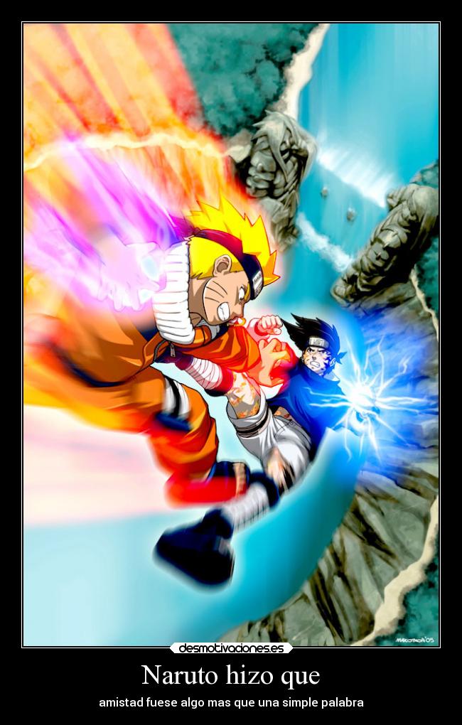 Naruto hizo que - amistad fuese algo mas que una simple palabra