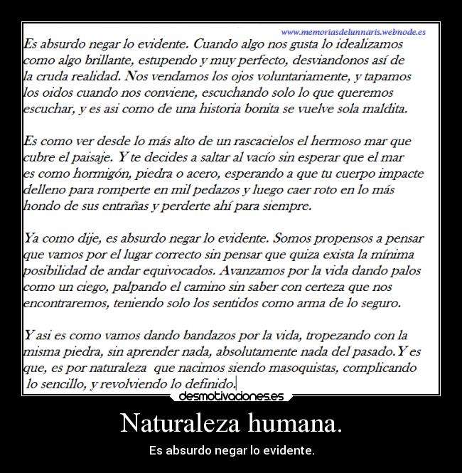 Naturaleza humana. - Es absurdo negar lo evidente.