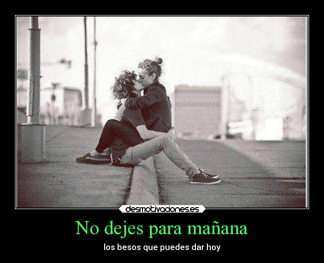 carteles besos amor manana pareja desmotivaciones