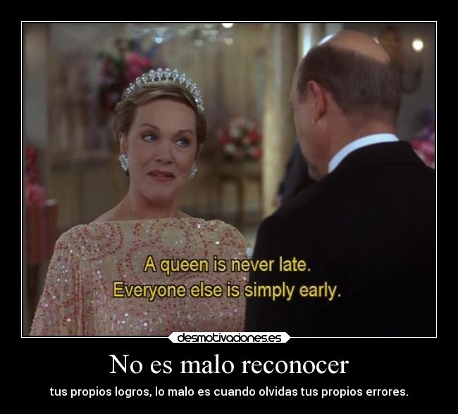 No es malo reconocer - tus propios logros, lo malo es cuando olvidas tus propios errores.