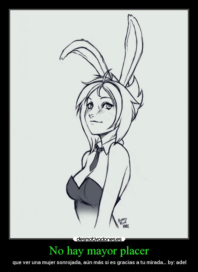 No hay mayor placer - que ver una mujer sonrojada, aún más si es gracias a tu mirada… by: adel