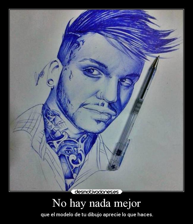 No hay nada mejor - que el modelo de tu dibujo aprecie lo que haces.