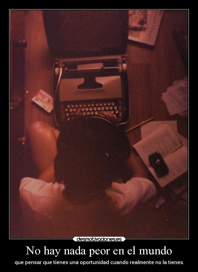 No hay nada peor en el mundo -