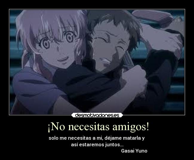 carteles amigos mirai nikki desmotivaciones