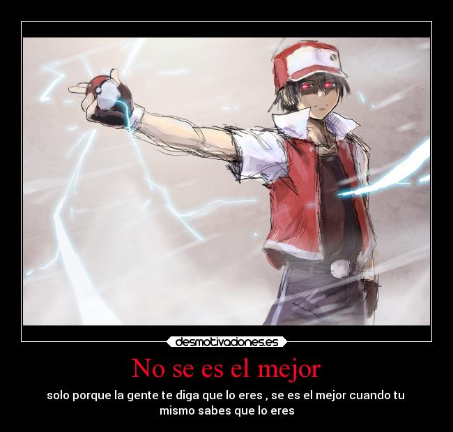carteles anime videojuegos entrenador rojo campeon campeones pokemon desmotivaciones