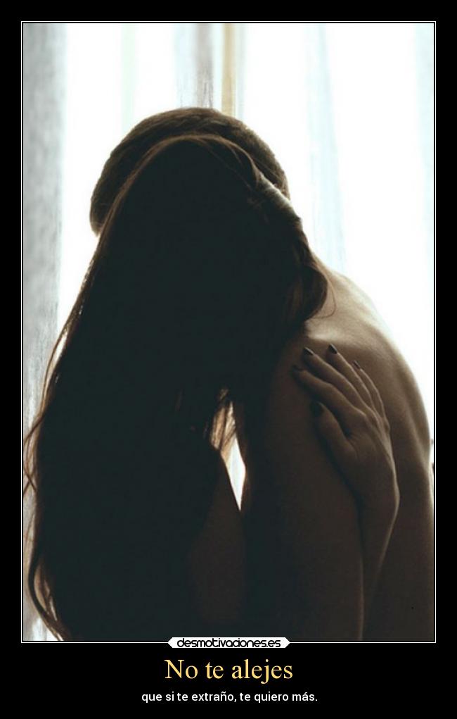 No te alejes - 