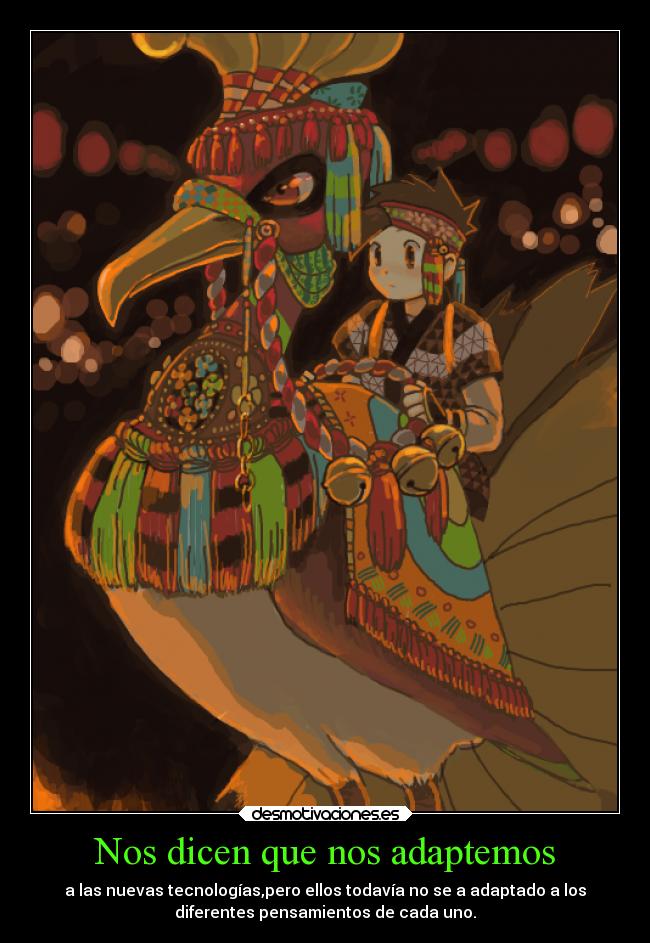 Nos dicen que nos adaptemos -