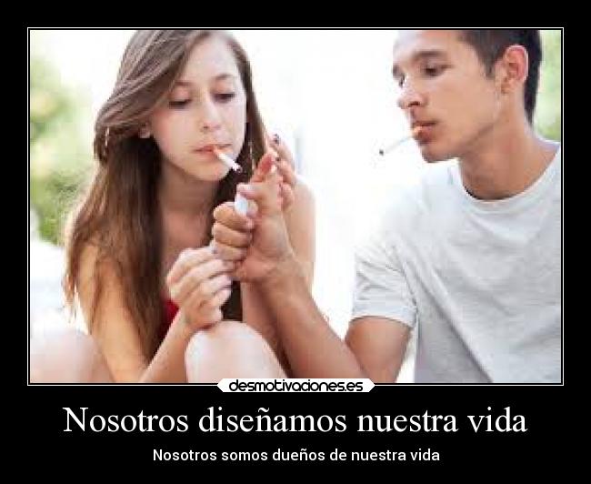 Nosotros diseñamos nuestra vida - 