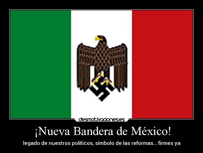 carteles mexico mexico politica pri pan prd prian reforma energetica reformas hacendaria bandera desmotivaciones