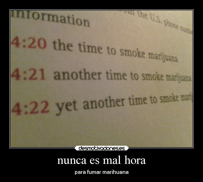 nunca es mal hora - para fumar marihuana