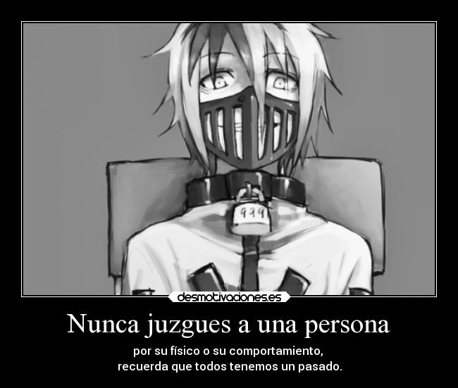 Nunca juzgues a una persona -