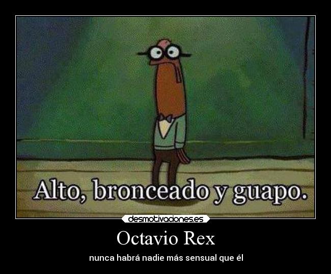 Octavio Rex -