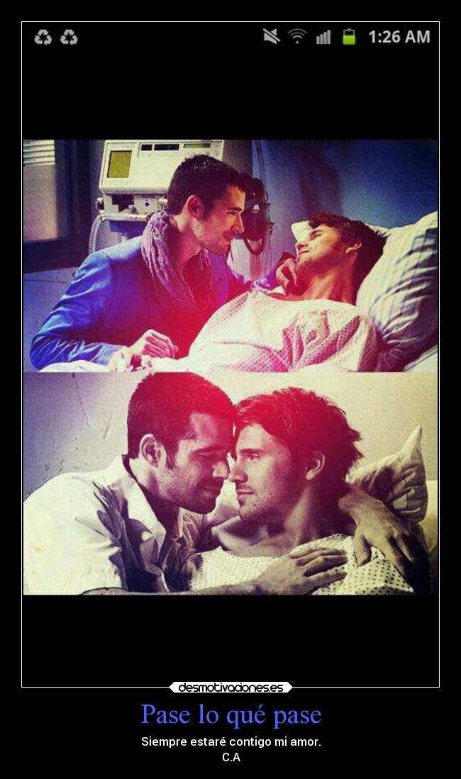 Pase lo qué pase - Siempre estaré contigo mi amor.
C.A