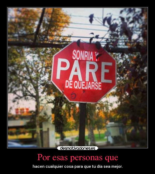 Por esas personas que -