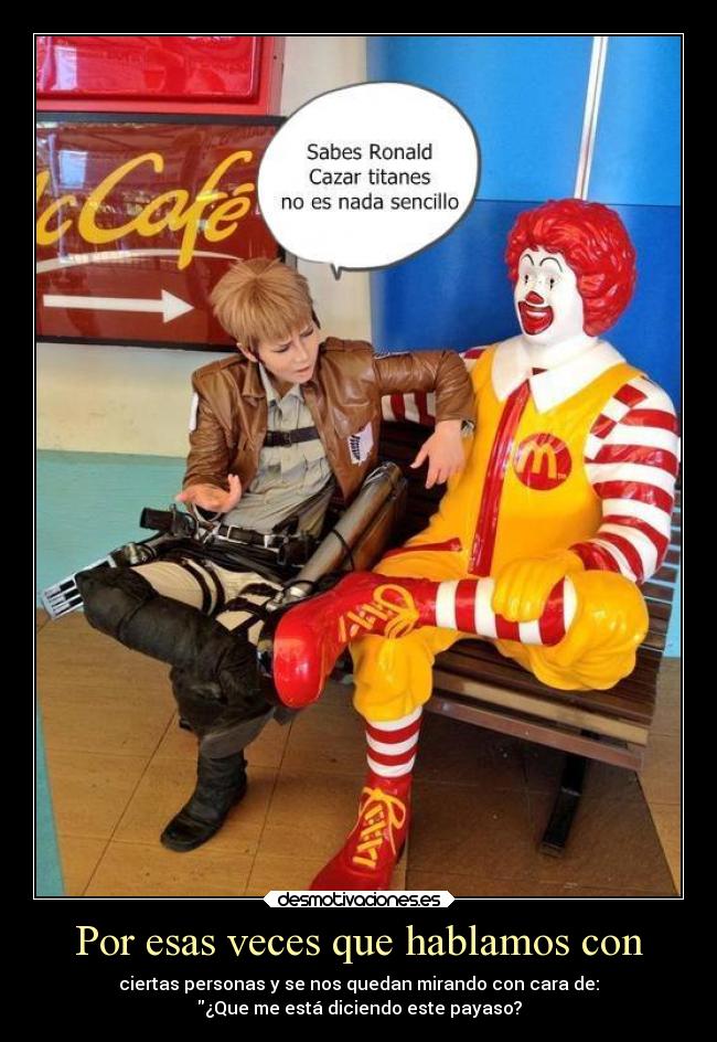 Por esas veces que hablamos con -