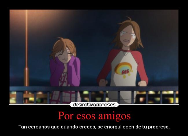 Por esos amigos -