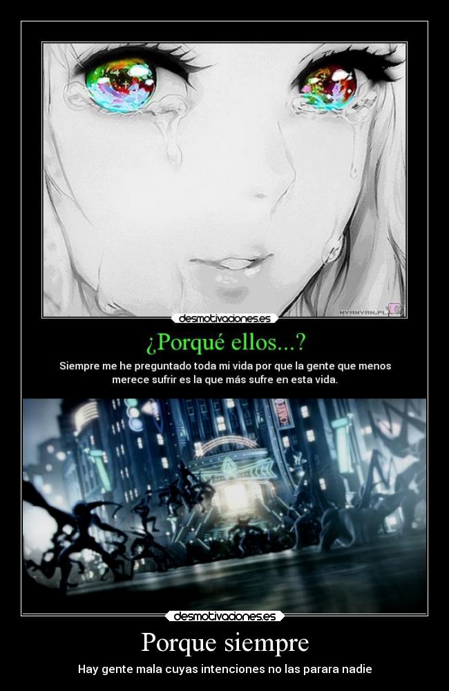 Porque siempre - Hay gente mala cuyas intenciones no las parara nadie