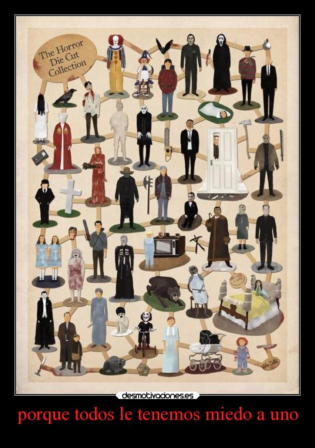 porque todos le tenemos miedo a uno -