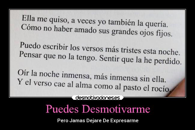 Puedes Desmotivarme - Pero Jamas Dejare De Expresarme