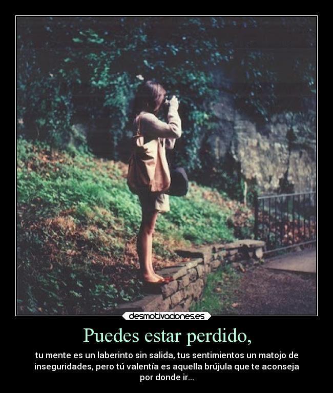 Puedes estar perdido, - 