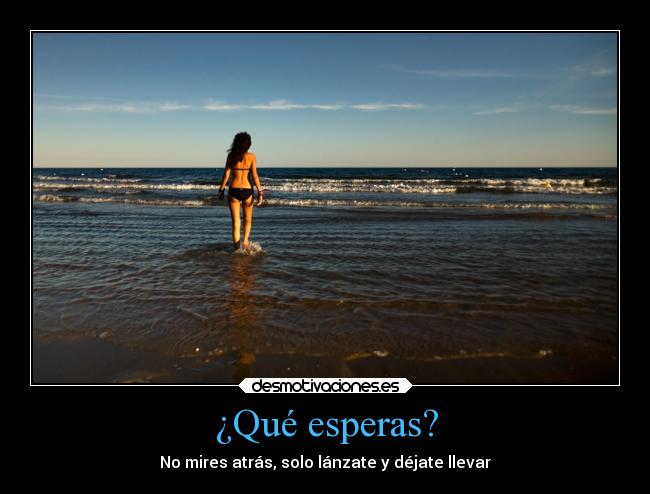 ¿Qué esperas? - 