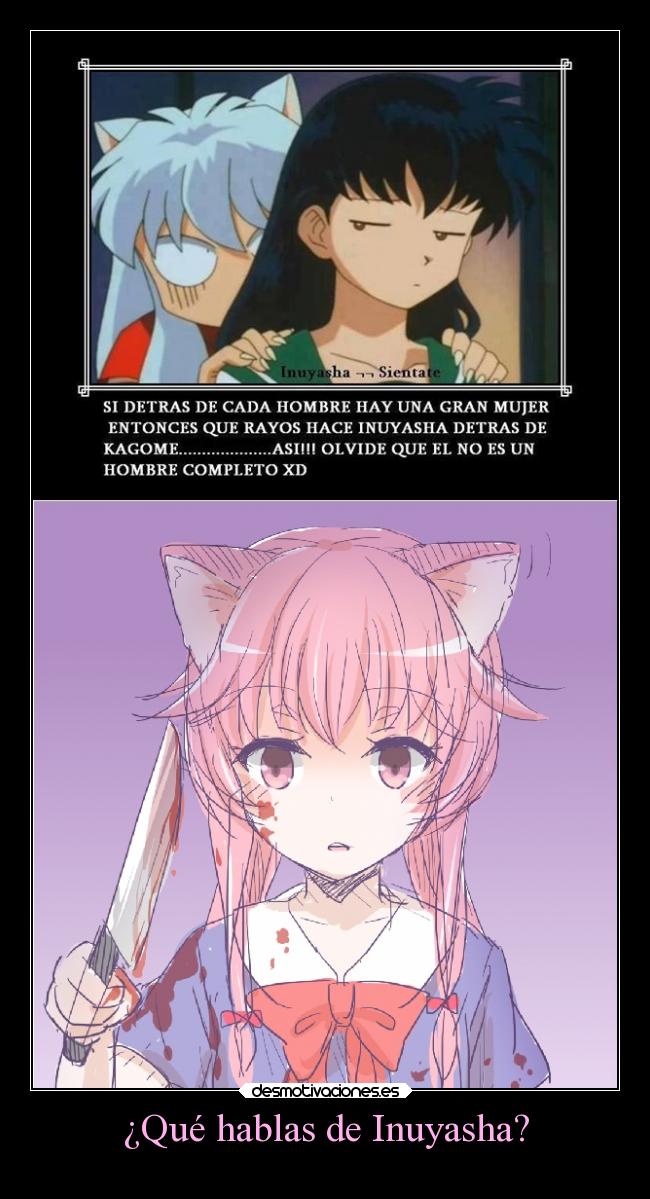¿Qué hablas de Inuyasha? - 