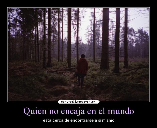 Quien no encaja en el mundo -