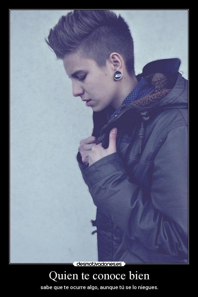 Quien te conoce bien -