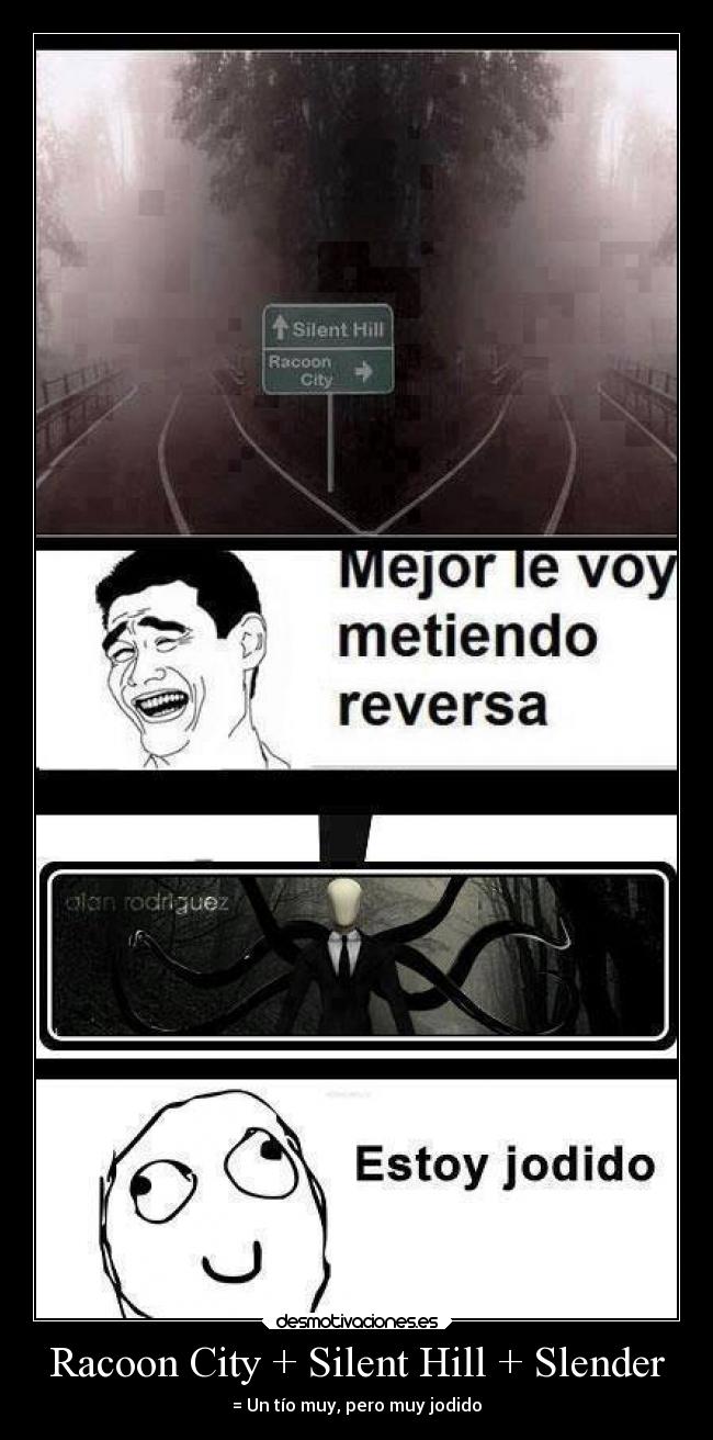 Racoon City + Silent Hill + Slender -