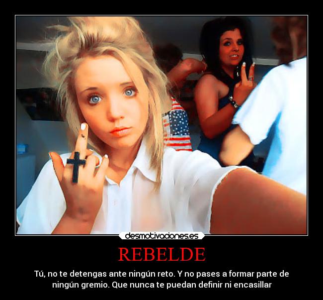 carteles rebelde reto nadie verdad consejo desmotivaciones