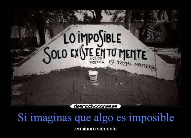carteles imposible imposible desmotivaciones