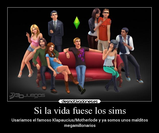 Si la vida fuese los sims - 