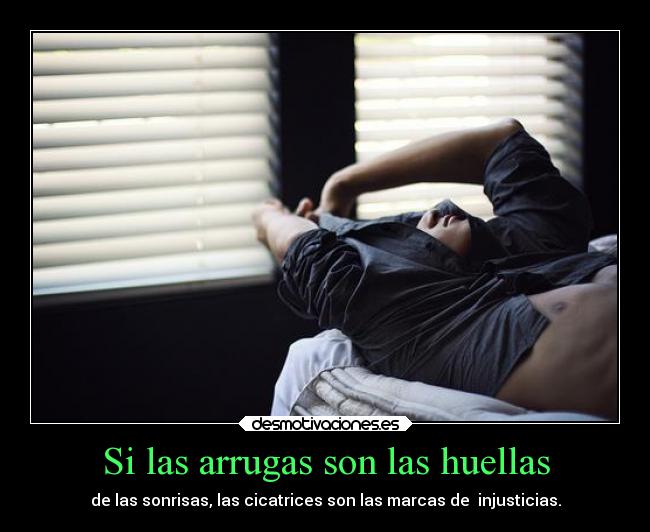 Si las arrugas son las huellas - 