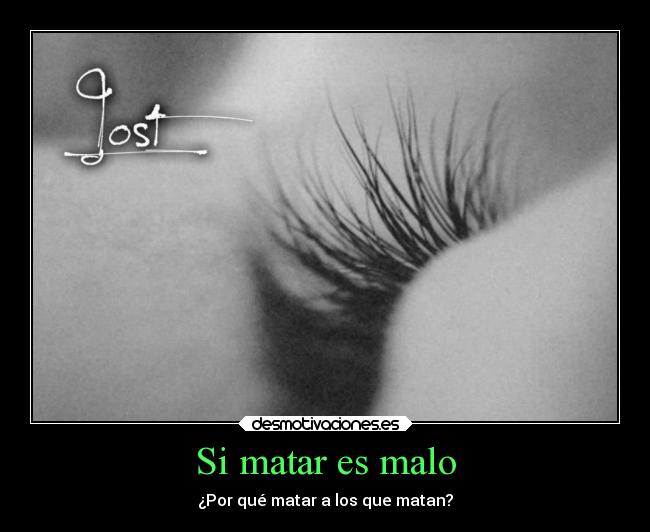 Si matar es malo -