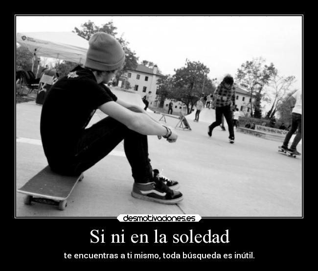 carteles soledad blah desmotivaciones