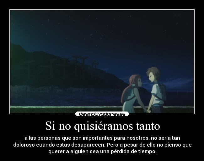 Si no quisiéramos tanto -