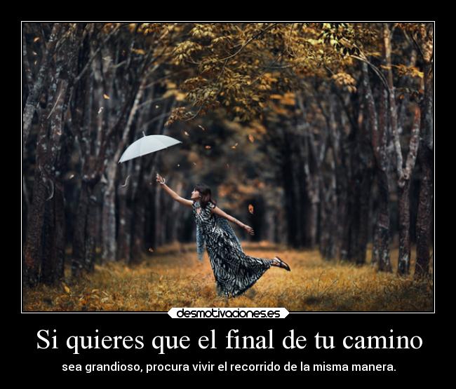Si quieres que el final de tu camino - 
