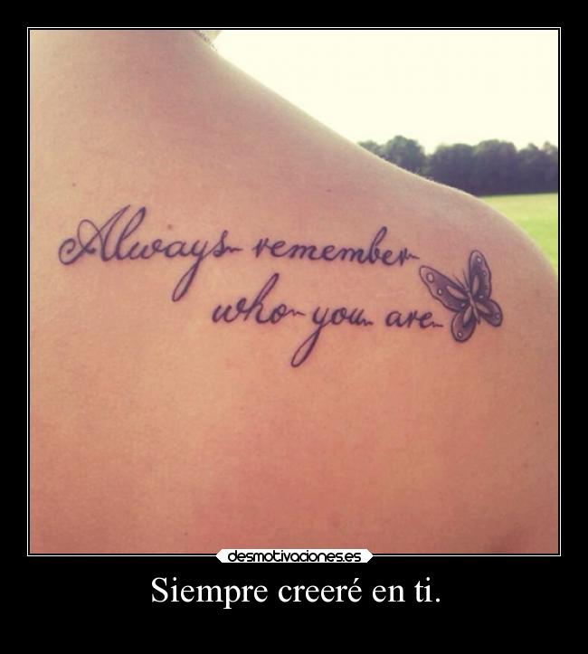 Siempre creeré en ti. - 