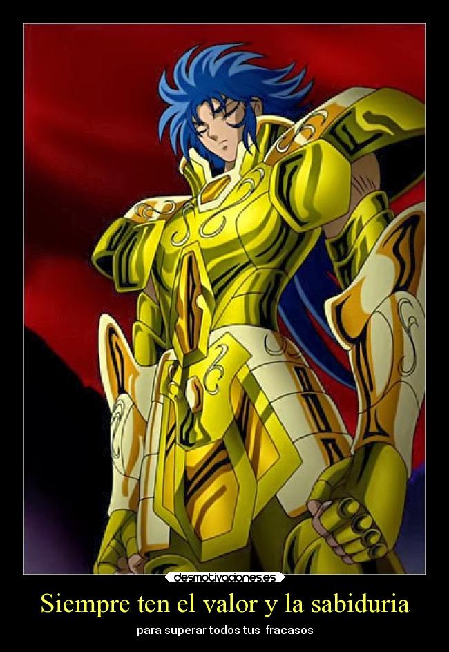 Siempre ten el valor y la sabiduria -