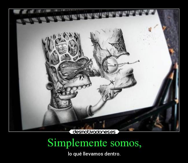 Simplemente somos, -