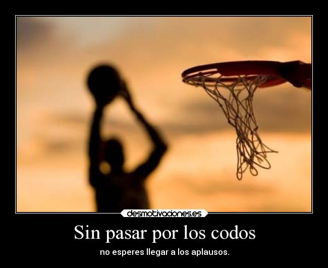 Sin pasar por los codos -