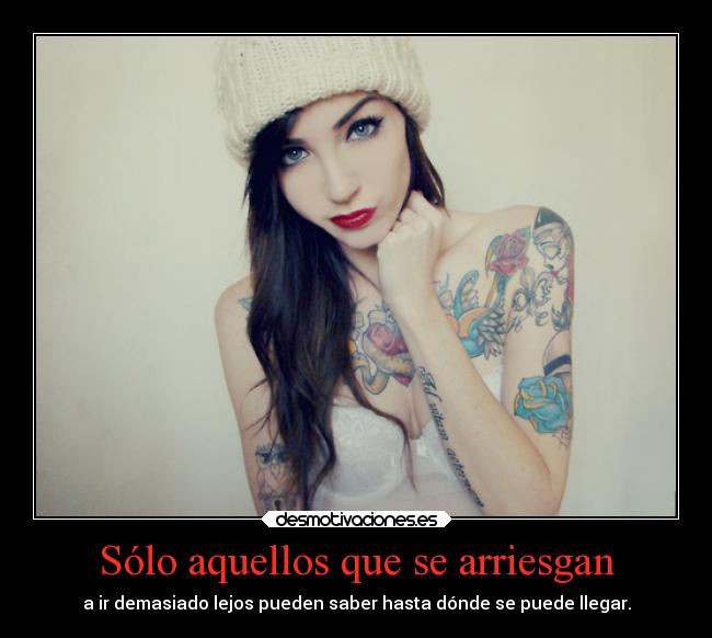 Sólo aquellos que se arriesgan -