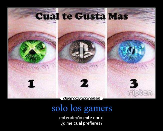 solo los gamers - entenderán este cartel
¿dime cual prefieres?