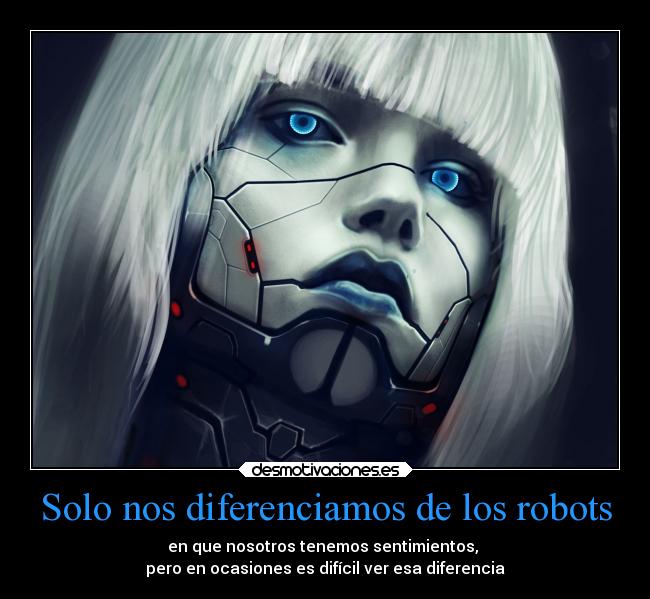 carteles robots sentimientos diferencias desmotivaciones